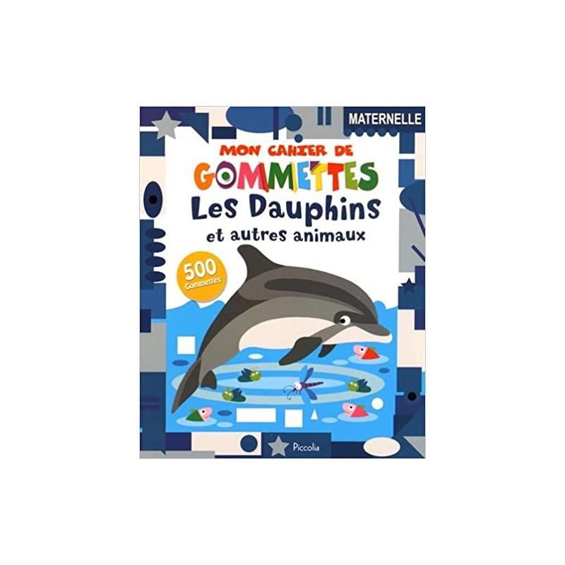 Mon cahier de gommettes - Les dauphins et autres animaux