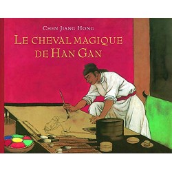 Ecole des loisirs - Livre jeunesse - Le cheval magique de Han Gan