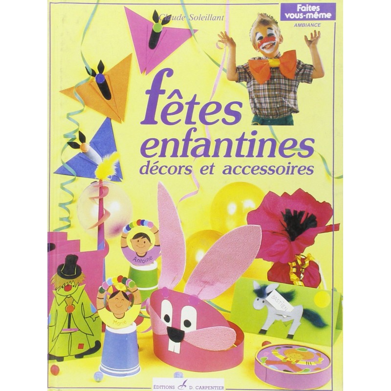 Faites vous-même - fêtes enfantines décors et accésoires