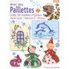 Avec des paillettes, volume 2 : Créez 30 modèles originaux