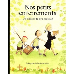 Ecole des loisirs - Livre jeunesse - Nos petits enterrements