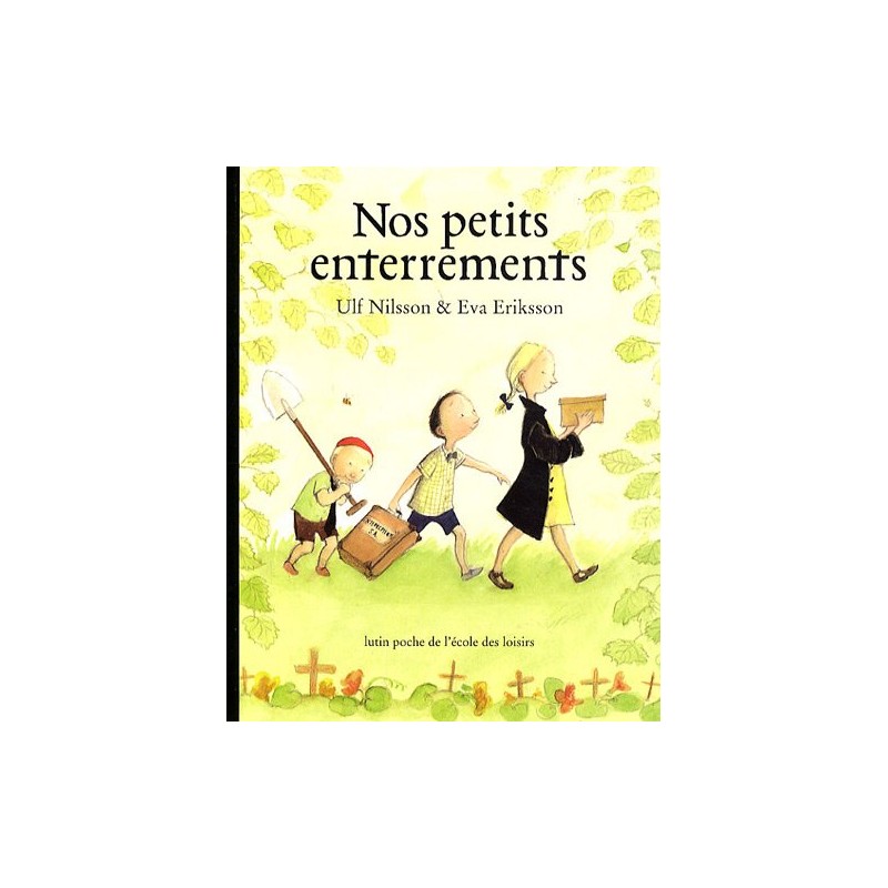 Ecole des loisirs - Livre jeunesse - Nos petits enterrements