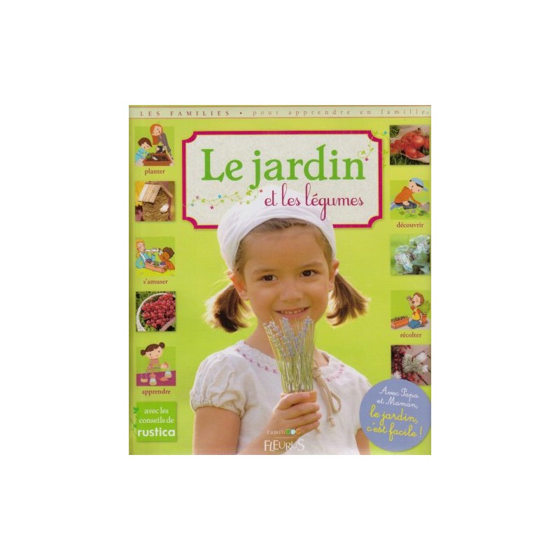 LE JARDIN ET LES LEGUMES