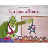 Ecole des loisirs - Livre jeunesse - Un jour affreux