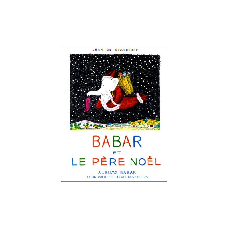 Ecole des loisirs - Livre jeunesse - Babar et le père Noël